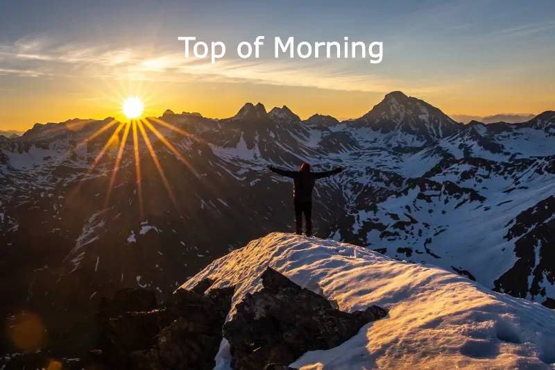 Top of the Morning Meaning Origin