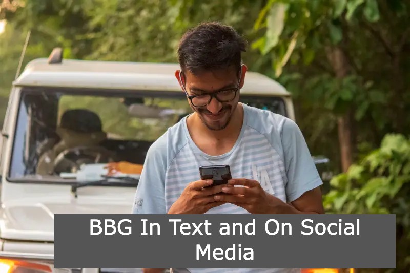 What Does BBG Mean In Text and On Social Media