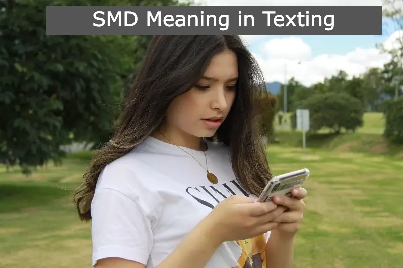 SMD Meaning in Texting