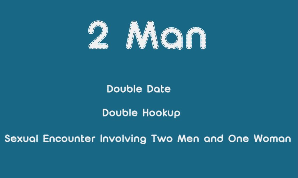 2 Man Three meanings