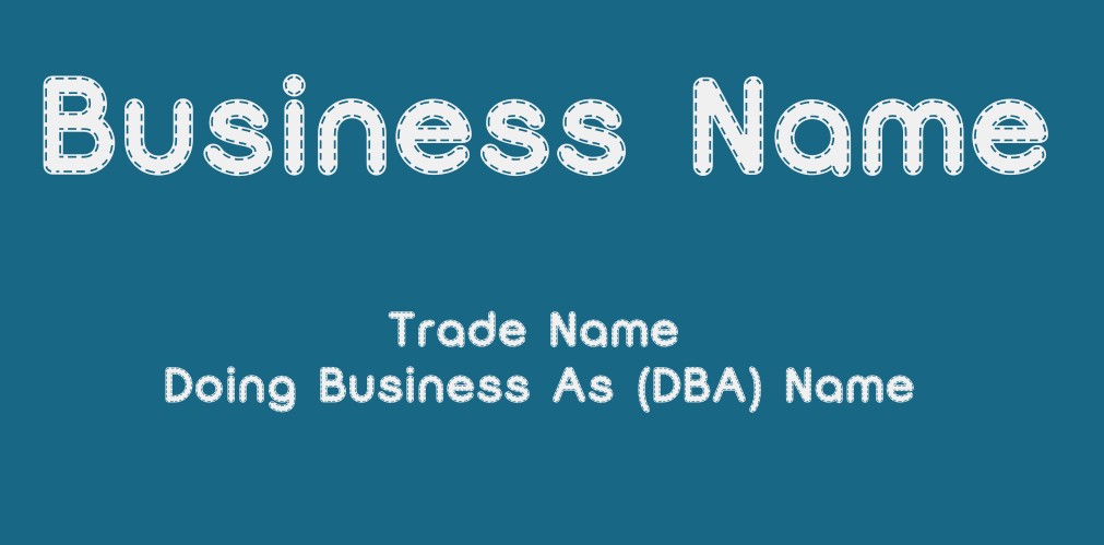 Business name is trade name or “Doing Business As” (DBA) name