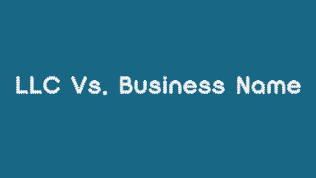 LLC Vs. Business Name