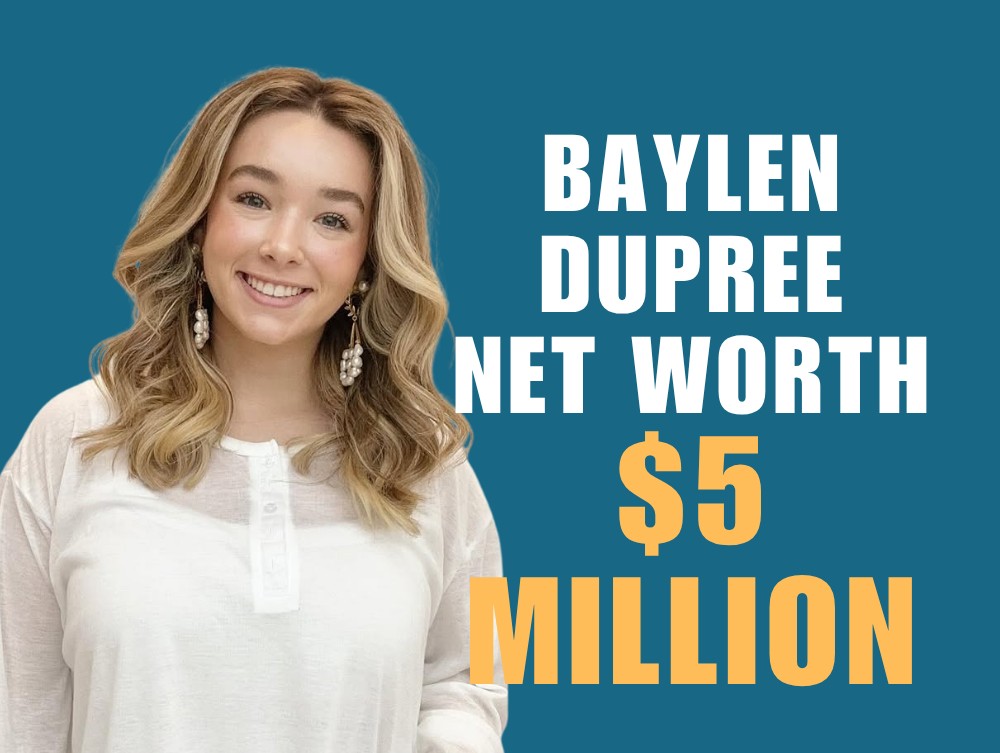 Baylen Dupree net worth $5 million