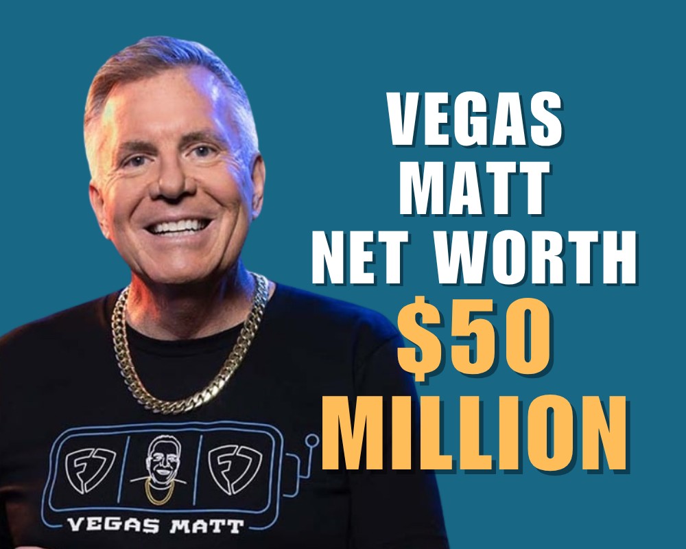 Vegas Matt net worth $50 million